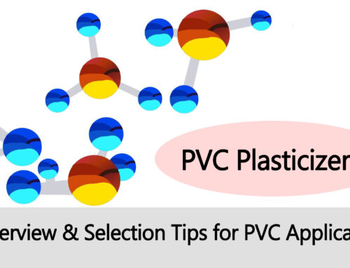 PVC Plasticizers: Overview & Selection Tips for PVC Applications